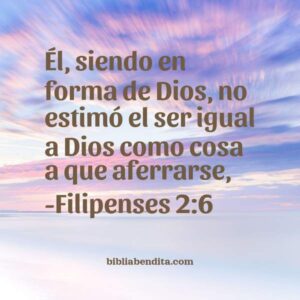 Explicación Filipenses 2 6 Él siendo en forma de Dios no estimó el