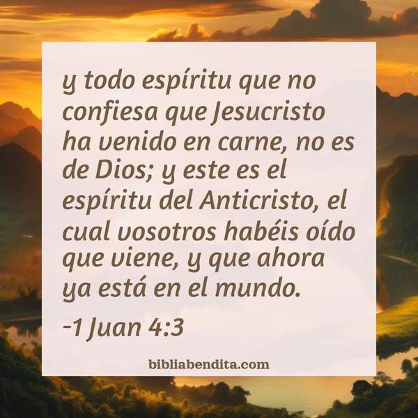 ¿Qué significa el Versículo 1 Juan 4:3?, la importancia y  que podemos conocer en este versículo de la biblia. Explicación de Verso 1 Juan 4:3 en la biblia