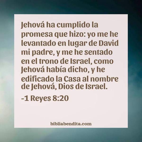 ¿Qué significa el Versículo 1 Reyes 8:20?, la importancia y los mensajes que podemos aprender de este verso de la biblia. Explicación de Verso 1 Reyes 8:20 en la biblia