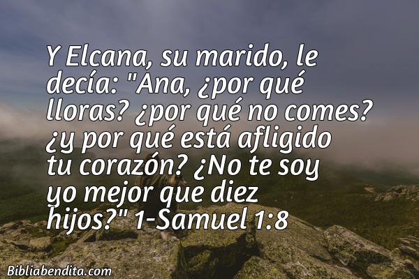 ¿Qué significa el Versículo 1 Samuel 1:8?, la importancia y las reflexiones que podemos aprender en este versículo de la biblia. Explicación de Verso 1 Samuel 1:8 en la biblia