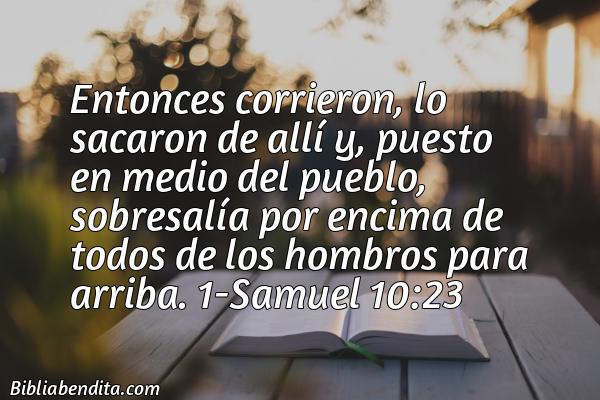 ¿Qué significa el Versículo 1 Samuel 10:23?, su importancia y los mensajes que podemos aprender en este verso de la biblia. Explicación de Verso 1 Samuel 10:23 en la biblia