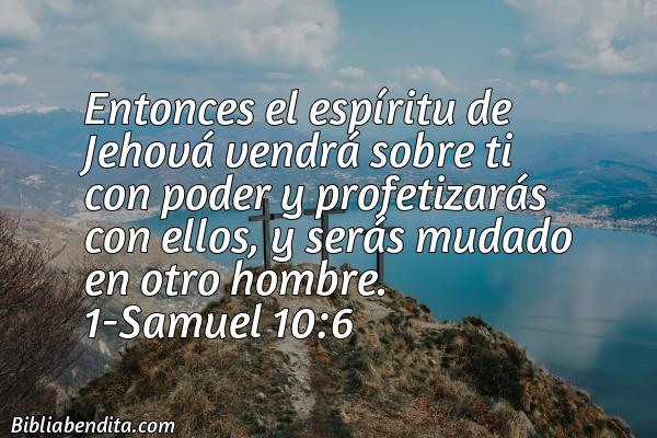 ¿Qué significa el Versículo 1 Samuel 10:6?, su importancia y los mensajes que podemos conocer en este verso de la biblia. Explicación de Verso 1 Samuel 10:6 en la biblia