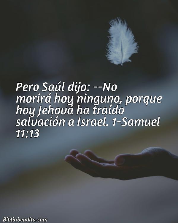 ¿Qué significa el Versículo 1 Samuel 11:13?, la importancia y las lecciones que podemos aprender en este verso de la biblia. Explicación de Verso 1 Samuel 11:13 en la biblia