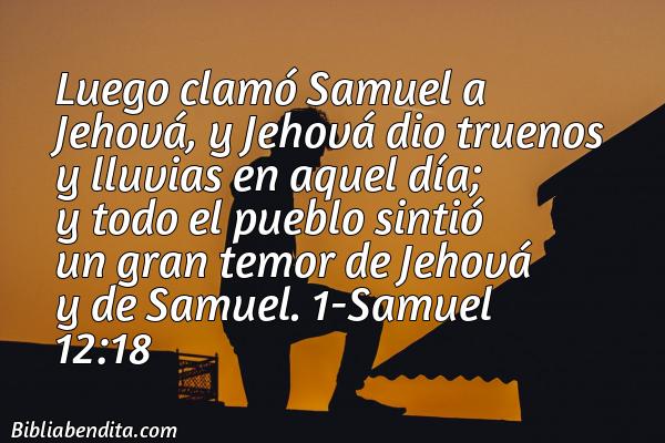 ¿Qué significa el Versículo 1 Samuel 12:18?, la importancia y las lecciones que podemos aprender de este verso de la biblia. Explicación de Verso 1 Samuel 12:18 en la biblia