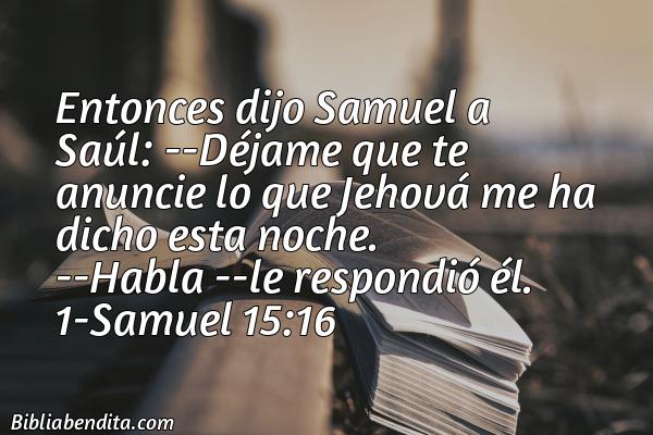 ¿Qué significa el Versículo 1 Samuel 15:16?, la importancia y los mensajes que podemos aprender con este verso de la biblia. Explicación de Verso 1 Samuel 15:16 en la biblia