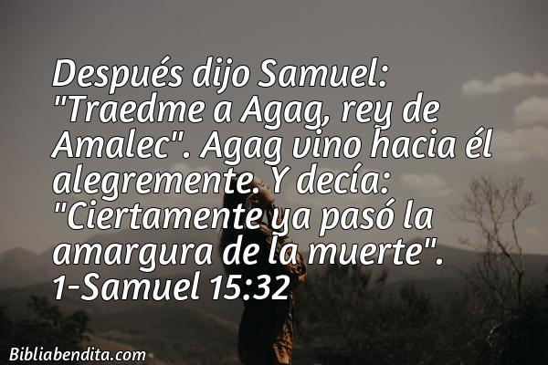 ¿Qué significa el Versículo 1 Samuel 15:32?, la importancia y las enseñanzas que podemos aprender con este versículo de la biblia. Explicación de Verso 1 Samuel 15:32 en la biblia