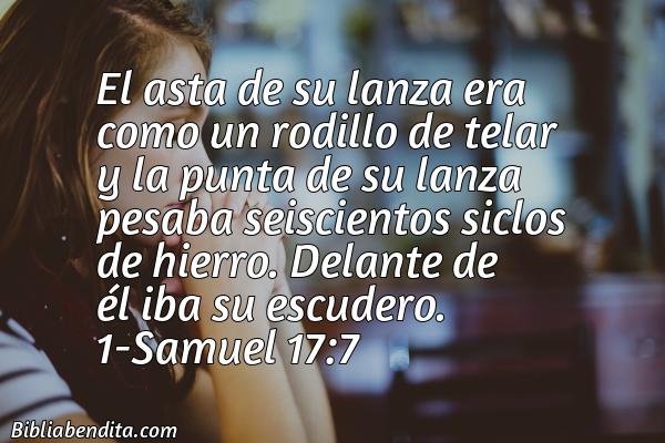 ¿Qué significa el Versículo 1 Samuel 17:7?, la importancia y las enseñanzas que podemos aprender en este versículo de la biblia. Explicación de Verso 1 Samuel 17:7 en la biblia