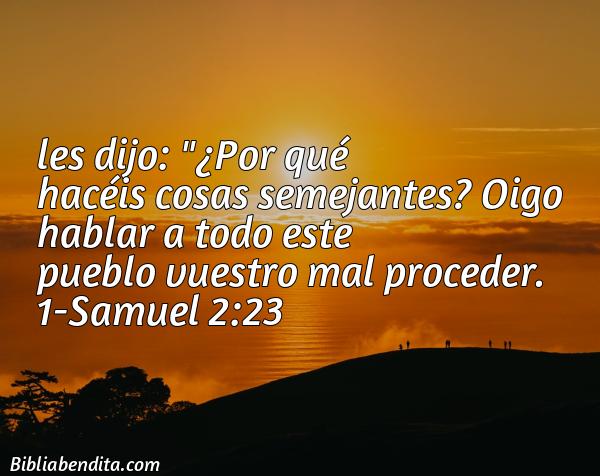 ¿Qué significa el Versículo 1 Samuel 2:23?, su importancia y los mensajes que podemos conocer en este versículo de la biblia. Explicación de Verso 1 Samuel 2:23 en la biblia