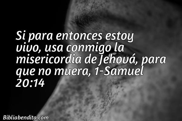 ¿Qué significa el Versículo 1 Samuel 20:14?, su importancia y  que podemos aprender en este verso de la biblia. Explicación de Verso 1 Samuel 20:14 en la biblia