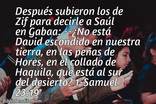 ¿Qué significa el Versículo 1 Samuel 23:19?, la importancia y  que podemos conocer con este verso de la biblia. Explicación de Verso 1 Samuel 23:19 en la biblia