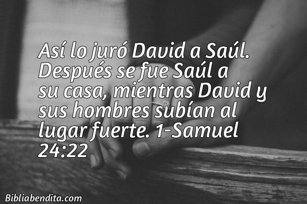 ¿Qué significa el Versículo 1 Samuel 24:22?, su importancia y  que podemos conocer en este verso de la biblia. Explicación de Verso 1 Samuel 24:22 en la biblia