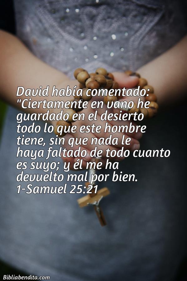 ¿Qué significa el Versículo 1 Samuel 25:21?, la importancia y  que podemos conocer en este verso de la biblia. Explicación de Verso 1 Samuel 25:21 en la biblia