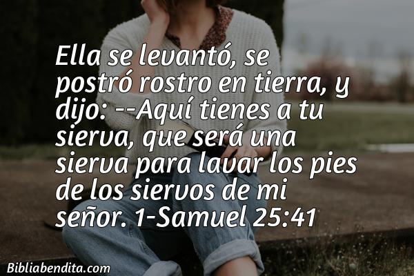 ¿Qué significa el Versículo 1 Samuel 25:41?, su importancia y  que podemos conocer en este verso de la biblia. Explicación de Verso 1 Samuel 25:41 en la biblia