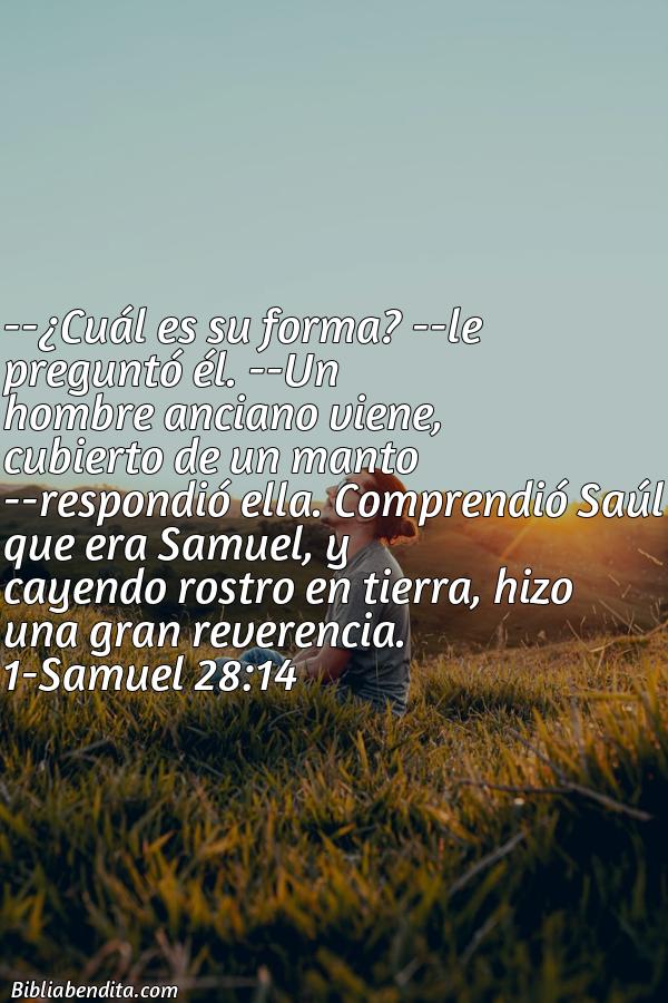 ¿Qué significa el Versículo 1 Samuel 28:14?, su importancia y los mensajes que podemos aprender con este versículo de la biblia. Explicación de Verso 1 Samuel 28:14 en la biblia