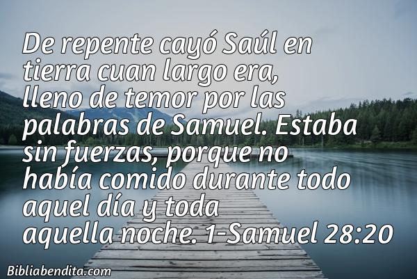 ¿Qué significa el Versículo 1 Samuel 28:20?, su importancia y las lecciones que podemos aprender en este versículo de la biblia. Explicación de Verso 1 Samuel 28:20 en la biblia