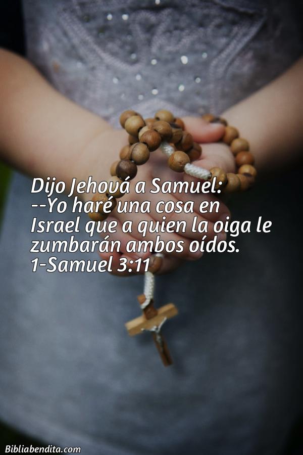 ¿Qué significa el Versículo 1 Samuel 3:11?, su importancia y las lecciones que podemos aprender en este versículo de la biblia. Explicación de Verso 1 Samuel 3:11 en la biblia
