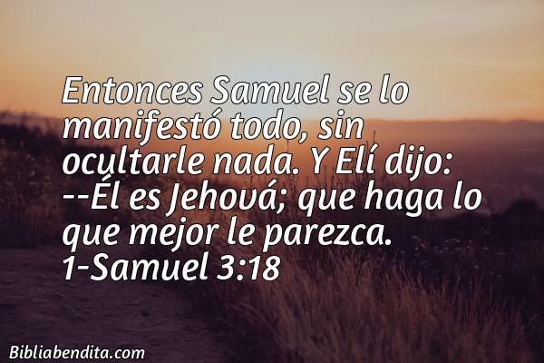 ¿Qué significa el Versículo 1 Samuel 3:18?, la importancia y las lecciones que podemos conocer en este verso de la biblia. Explicación de Verso 1 Samuel 3:18 en la biblia