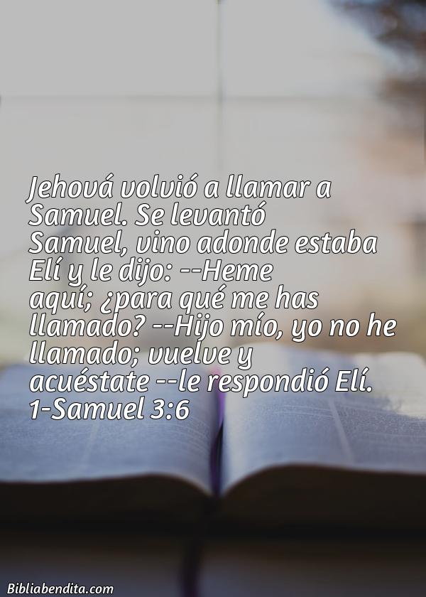 ¿Qué significa el Versículo 1 Samuel 3:6?, la importancia y  que podemos aprender en este verso de la biblia. Explicación de Verso 1 Samuel 3:6 en la biblia