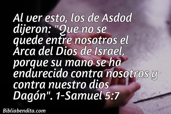 ¿Qué significa el Versículo 1 Samuel 5:7?, su importancia y las reflexiones que podemos conocer con este verso de la biblia. Explicación de Verso 1 Samuel 5:7 en la biblia