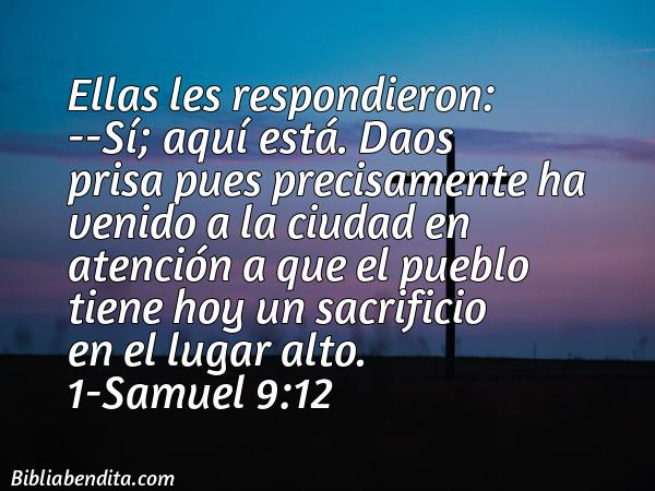 ¿Qué significa el Versículo 1 Samuel 9:12?, la importancia y  que podemos aprender de este versículo de la biblia. Explicación de Verso 1 Samuel 9:12 en la biblia