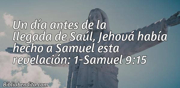 ¿Qué significa el Versículo 1 Samuel 9:15?, su importancia y las enseñanzas que podemos aprender en este verso de la biblia. Explicación de Verso 1 Samuel 9:15 en la biblia