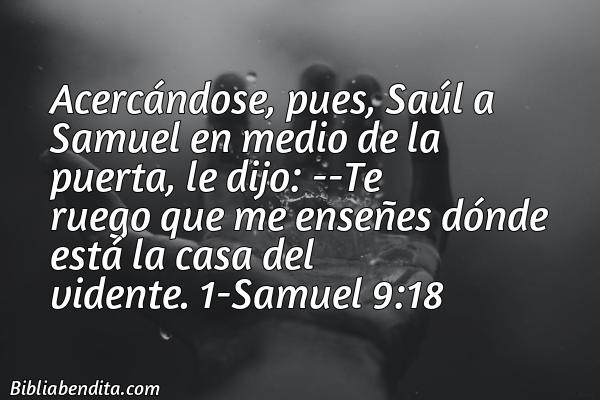¿Qué significa el Versículo 1 Samuel 9:18?, su importancia y los mensajes que podemos conocer en este versículo de la biblia. Explicación de Verso 1 Samuel 9:18 en la biblia