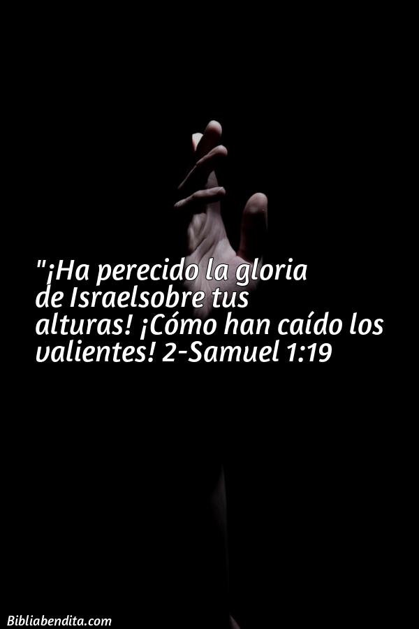¿Qué significa el Versículo 2 Samuel 1:19?, su importancia y las lecciones que podemos conocer de este verso de la biblia. Explicación de Verso 2 Samuel 1:19 en la biblia