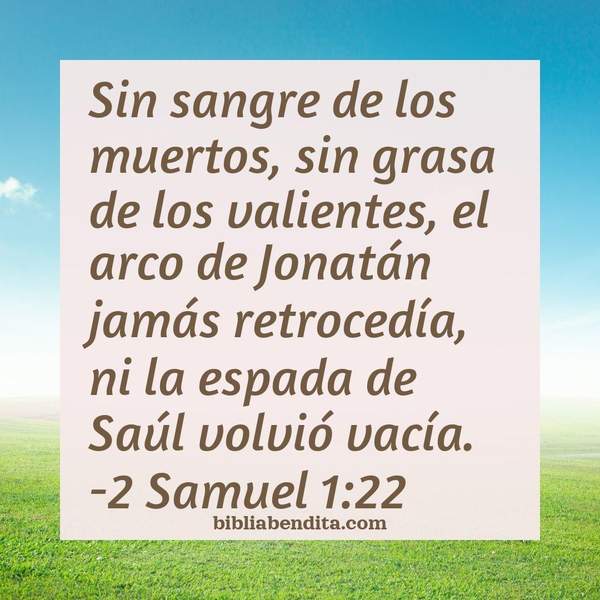 ¿Qué significa el Versículo 2 Samuel 1:22?, la importancia y las enseñanzas que podemos conocer de este versículo de la biblia. Explicación de Verso 2 Samuel 1:22 en la biblia