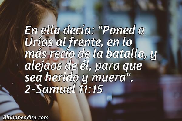¿Qué significa el Versículo 2 Samuel 11:15?, su importancia y  que podemos conocer en este verso de la biblia. Explicación de Verso 2 Samuel 11:15 en la biblia