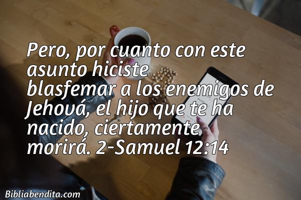 ¿Qué significa el Versículo 2 Samuel 12:14?, su importancia y las lecciones que podemos aprender en este versículo de la biblia. Explicación de Verso 2 Samuel 12:14 en la biblia