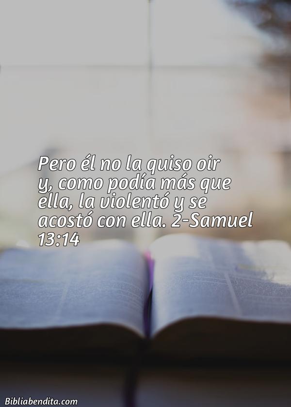 ¿Qué significa el Versículo 2 Samuel 13:14?, la importancia y las enseñanzas que podemos conocer con este verso de la biblia. Explicación de Verso 2 Samuel 13:14 en la biblia