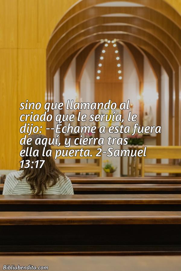 ¿Qué significa el Versículo 2 Samuel 13:17?, la importancia y las lecciones que podemos aprender con este verso de la biblia. Explicación de Verso 2 Samuel 13:17 en la biblia