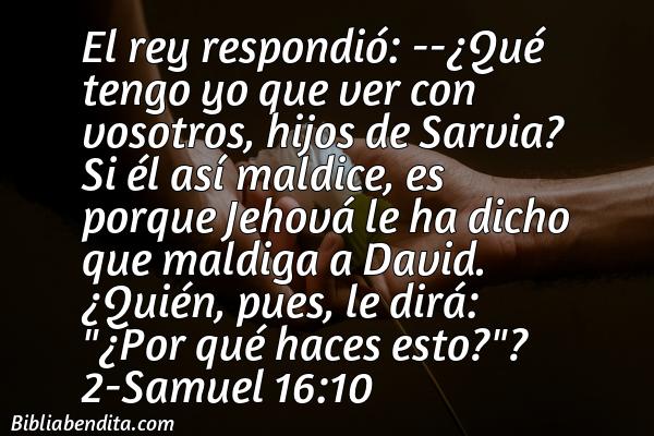 ¿Qué significa el Versículo 2 Samuel 16:10?, su importancia y  que podemos aprender en este versículo de la biblia. Explicación de Verso 2 Samuel 16:10 en la biblia