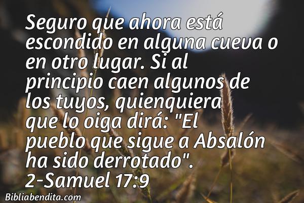¿Qué significa el Versículo 2 Samuel 17:9?, la importancia y las enseñanzas que podemos conocer con este verso de la biblia. Explicación de Verso 2 Samuel 17:9 en la biblia