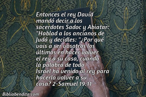 ¿Qué significa el Versículo 2 Samuel 19:11?, la importancia y las lecciones que podemos conocer de este verso de la biblia. Explicación de Verso 2 Samuel 19:11 en la biblia