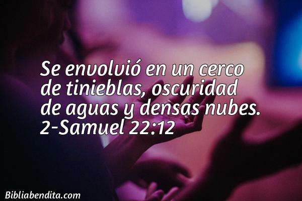¿Qué significa el Versículo 2 Samuel 22:12?, su importancia y las reflexiones que podemos conocer en este verso de la biblia. Explicación de Verso 2 Samuel 22:12 en la biblia