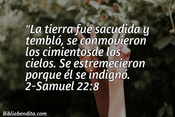 ¿Qué significa el Versículo 2 Samuel 22:8?, la importancia y  que podemos aprender con este versículo de la biblia. Explicación de Verso 2 Samuel 22:8 en la biblia