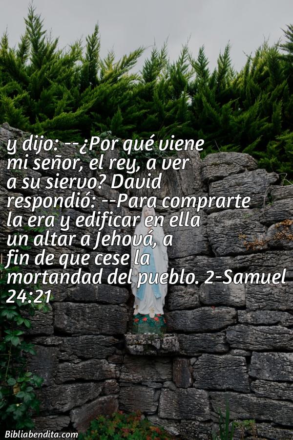 ¿Qué significa el Versículo 2 Samuel 24:21?, la importancia y los mensajes que podemos conocer con este versículo de la biblia. Explicación de Verso 2 Samuel 24:21 en la biblia