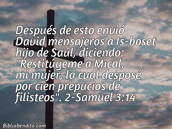 ¿Qué significa el Versículo 2 Samuel 3:14?, su importancia y  que podemos aprender de este versículo de la biblia. Explicación de Verso 2 Samuel 3:14 en la biblia