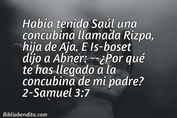 ¿Qué significa el Versículo 2 Samuel 3:7?, la importancia y las reflexiones que podemos conocer en este versículo de la biblia. Explicación de Verso 2 Samuel 3:7 en la biblia