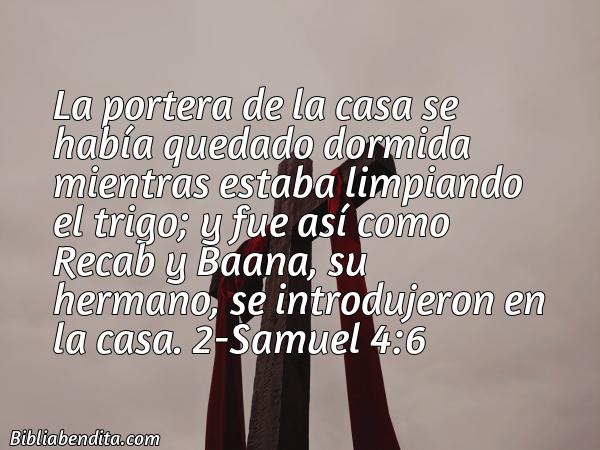 ¿Qué significa el Versículo 2 Samuel 4:6?, su importancia y los mensajes que podemos conocer de este versículo de la biblia. Explicación de Verso 2 Samuel 4:6 en la biblia