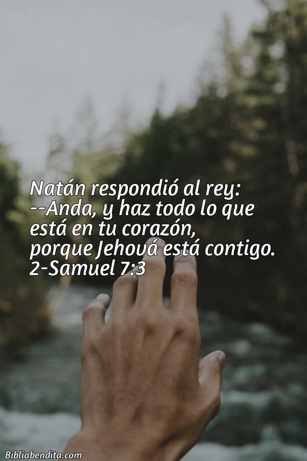 ¿Qué significa el Versículo 2 Samuel 7:3?, la importancia y  que podemos conocer con este versículo de la biblia. Explicación de Verso 2 Samuel 7:3 en la biblia