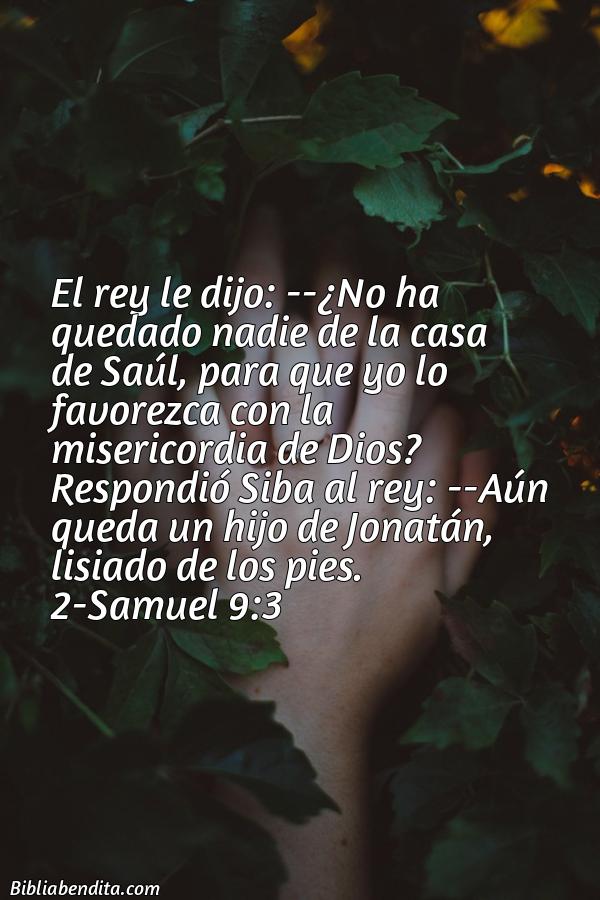 ¿Qué significa el Versículo 2 Samuel 9:3?, su importancia y los mensajes que podemos conocer con este versículo de la biblia. Explicación de Verso 2 Samuel 9:3 en la biblia