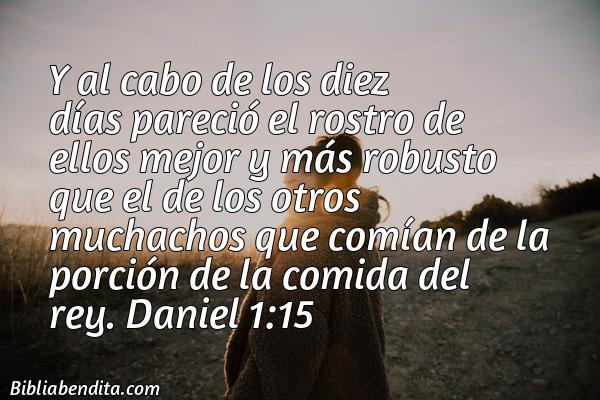 ¿Qué significa el Versículo Daniel 1:15?, su importancia y los mensajes que podemos conocer de este versículo de la biblia. Explicación de Verso Daniel 1:15 en la biblia