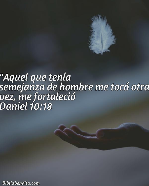 ¿Qué significa el Versículo Daniel 10:18?, la importancia y las reflexiones que podemos conocer con este versículo de la biblia. Explicación de Verso Daniel 10:18 en la biblia