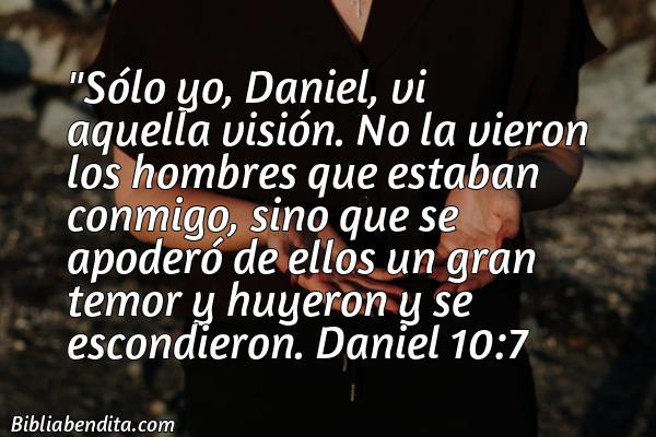 ¿Qué significa el Versículo Daniel 10:7?, la importancia y las lecciones que podemos conocer de este verso de la biblia. Explicación de Verso Daniel 10:7 en la biblia