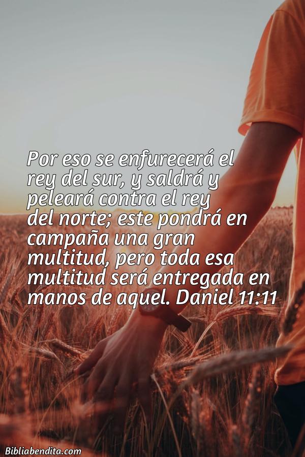 ¿Qué significa el Versículo Daniel 11:11?, su importancia y las lecciones que podemos conocer con este versículo de la biblia. Explicación de Verso Daniel 11:11 en la biblia