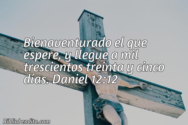 ¿Qué significa el Versículo Daniel 12:12?, la importancia y las enseñanzas que podemos aprender con este verso de la biblia. Explicación de Verso Daniel 12:12 en la biblia