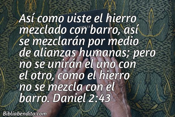 ¿Qué significa el Versículo Daniel 2:43?, la importancia y las reflexiones que podemos aprender en este verso de la biblia. Explicación de Verso Daniel 2:43 en la biblia