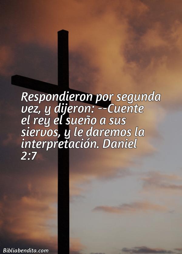 ¿Qué significa el Versículo Daniel 2:7?, su importancia y los mensajes que podemos conocer de este versículo de la biblia. Explicación de Verso Daniel 2:7 en la biblia